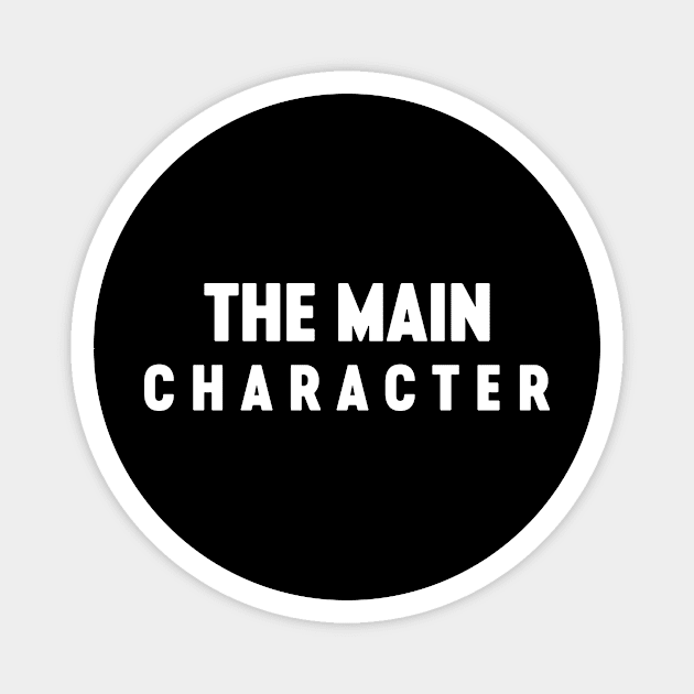 The Main Character (White) Magnet by Luluca Shirts